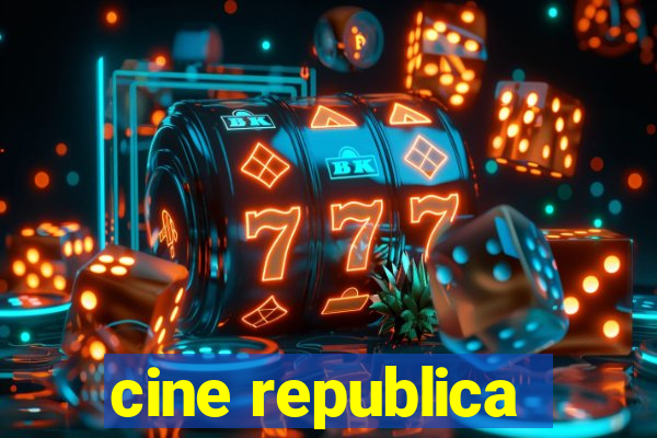 cine republica